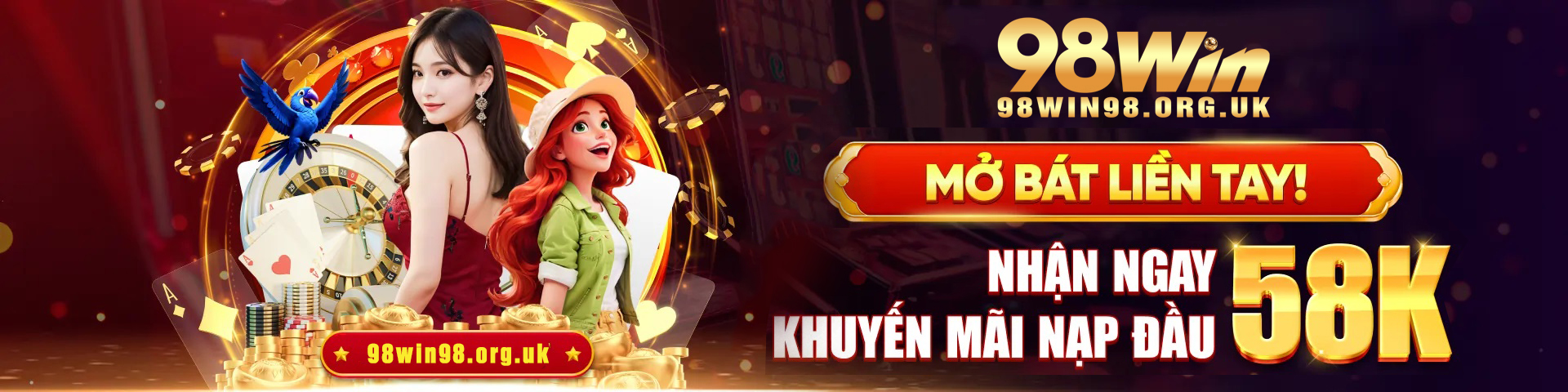 Đăng ký 98Win nhận ngay 58K