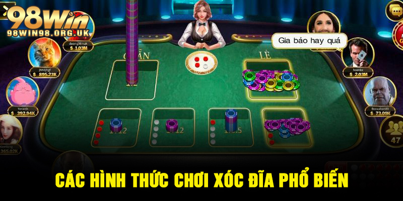 Các hình thức chơi xóc đĩa phổ biến