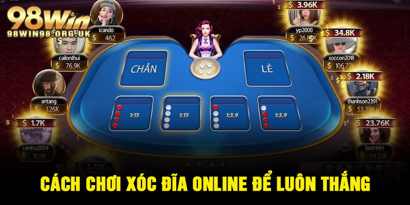 Cách chơi xóc đĩa online để luôn thắng nhà cái
