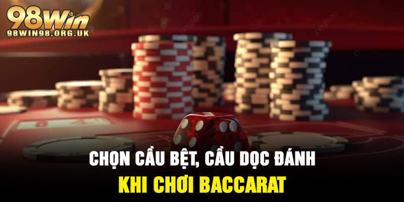Chọn cầu bệt, cầu dọc đánh