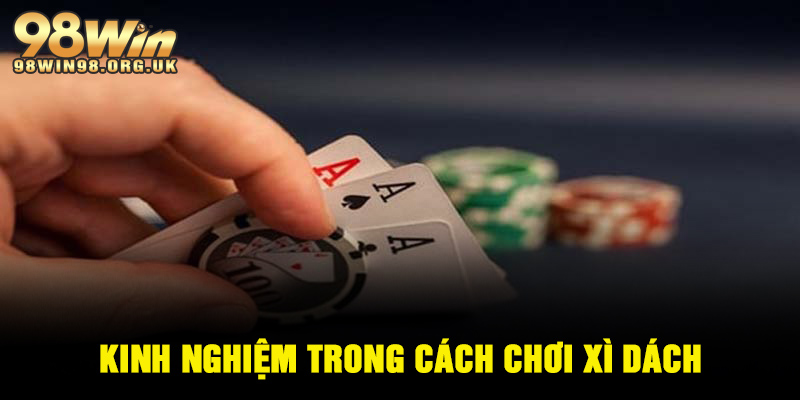 Cách chơi xì dách và chiến thuật nên áp dụng trong game