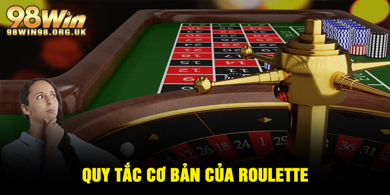 Quy tắc cơ bản của Roulette