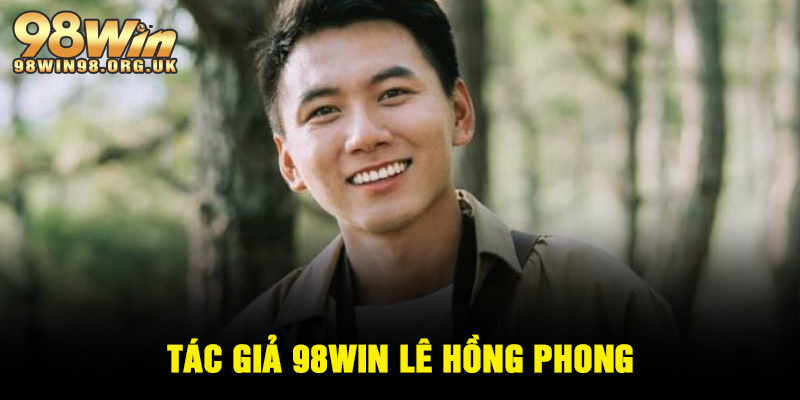 Tác giả 98WIN Lê Hồng Phong